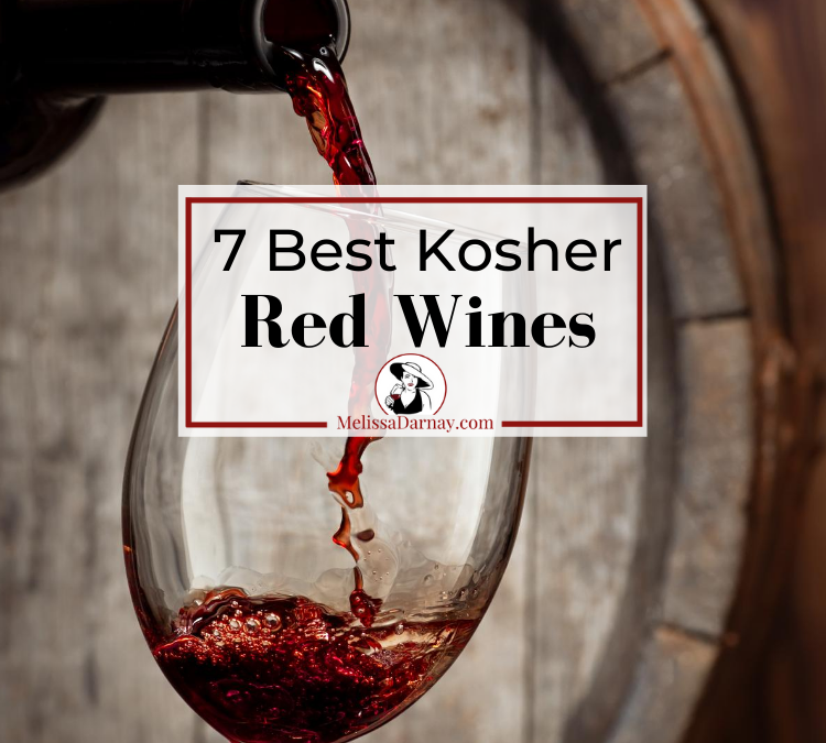 7 Best Kosher Red Wines